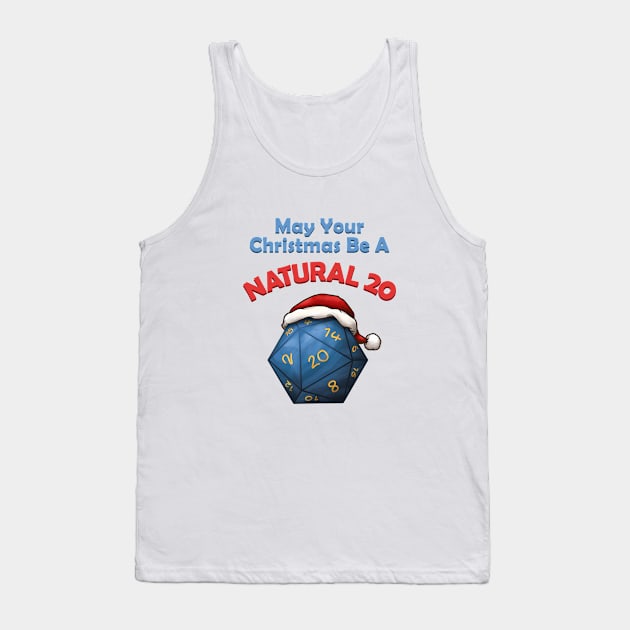 May Your Christmas Be A Natural 20 Tank Top by Takeda_Art